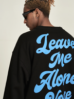 VOTE Leave Me Alone Sweatshirt